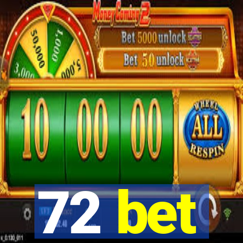 72 bet